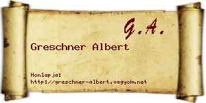 Greschner Albert névjegykártya